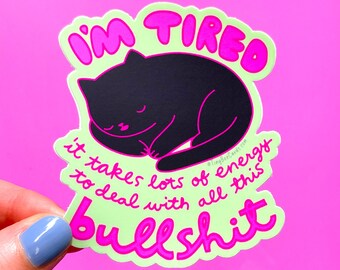 Tired of Bullshit Cat Vinyl Sticker - Funny Sleeping Black Cat Water Bottle Decal