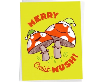 Mushroom Christmas Card "Merry Christ-mush!"