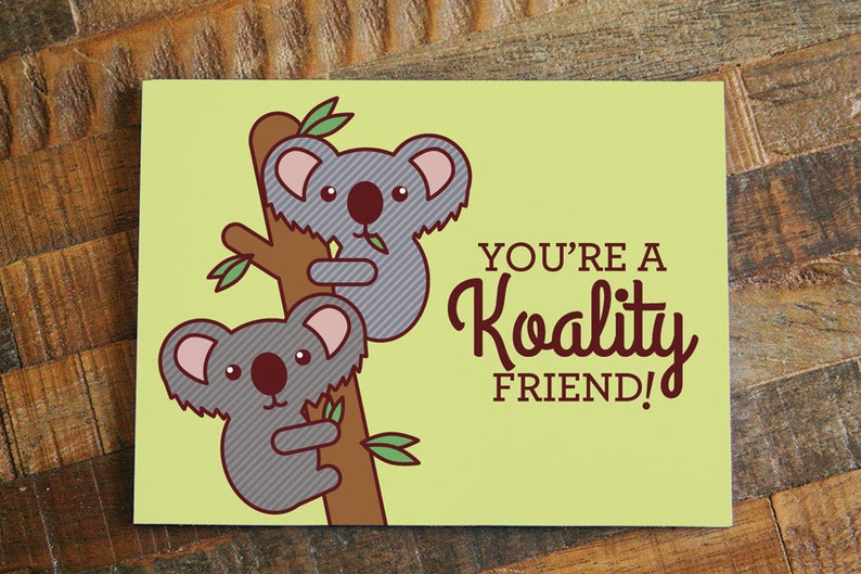 Funny Friendship Card Koality Friend pun card, card for friend, animal card, birthday card, funny thank you card, cute friendship card image 2