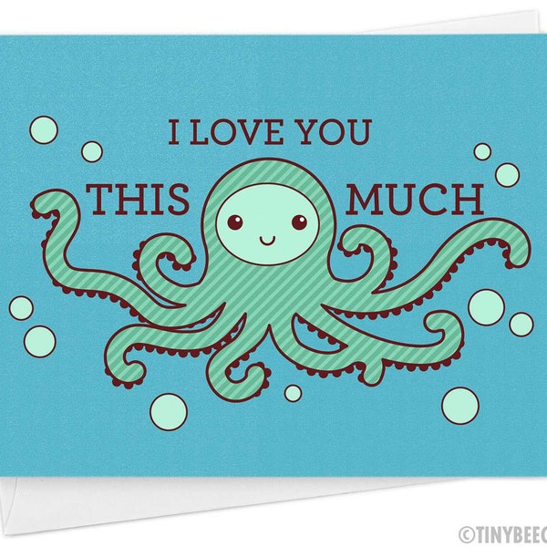 I Love You THIS MUCH Octopus Greeting Card - Animal Humor Pun Funny Card - Love Card - Anniversary Card - Father's Day - I Love You card