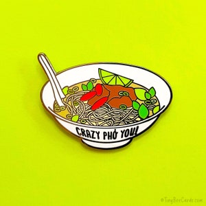 Pho Hard Enamel Pin "Crazy Pho You" - funny foodie lapel badge, cloisonne, Vietnamese food gift