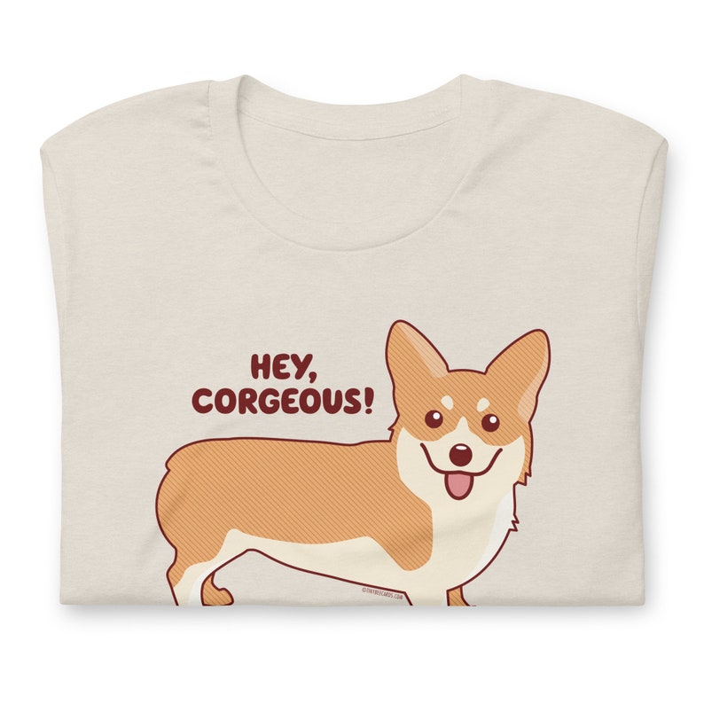 Corgi T-Shirt Hey Corgeous funny shirt valentine gift, corgi dog lover gift, men women unisex tee image 2