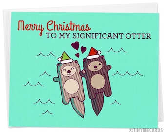 Cute Christmas Card for Significant Other - Otter Pun Card, Holiday Card for Husband Wife, Boyfriend Girlfriend, Merry Christmas Love Card