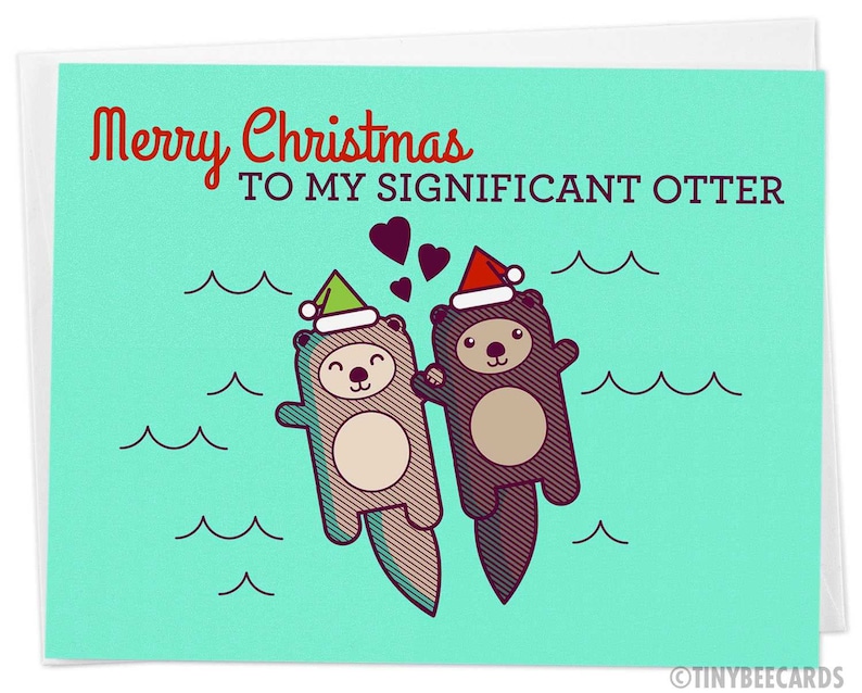 Cute Christmas Card for Significant Other - Otter Pun Card, Holiday Card for Husband Wife, Boyfriend Girlfriend, Merry Christmas Love Card