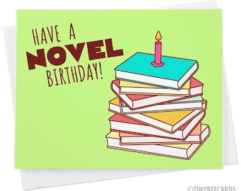 Book Lover Birthday Card "Have a Novel Birthday!" - Reading Pun Card, Librarian Birthday, Funny Birthday Card for friend, Geek Nerd Card