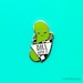 Funny Pickle Hard Enamel Pin 'Dill With It' - foodie lapel pin gift, cloisonne pin, kawaii enamel pin, pun lover gift, flair game, pin game 