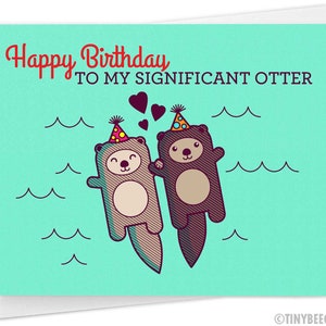 Funny Otter Birthday Card "Happy Birthday to my Significant Otter"