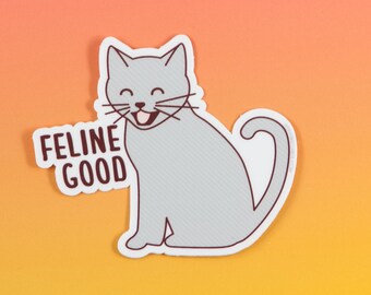 Funny Cat Vinyl Sticker "Feline Good" - cat lover sticker, funny cat puns, cute cat laptop sticker, cat lover gifts, bike or laptop decal