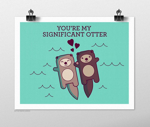 You're My Significant Otter Art Print Funny Print Animal Art Pun