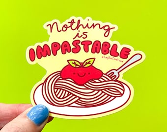 Pasta Vinyl Sticker "Nothing is Impastable" - Italian Food, Spaghetti Illustration, Foodie Decal for Laptop Water Bottle Planner