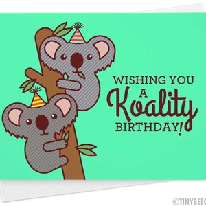 Funny Koala Birthday Card "Koality Birthday!" - bday card for friend, happy birthday card, cute birthday card, koala lover gift, koala pun