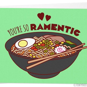 Funny Love card You're So Ramentic ramen anniversary love valentine's day card, boyfriend girlfriend husband wife, Asian food card image 1