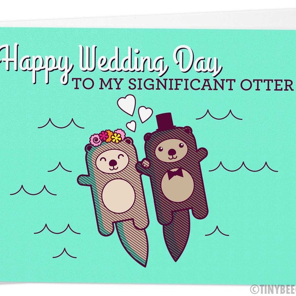 Card for Bride or Groom "Happy Wedding Day to my Significant Otter" - Card for Husband or Wife, card for wedding day, on our wedding day