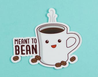 Sticker vinyle café « Meant to Bean » - sticker café mignon, jeux de mots, cadeau pour amateur de café, sticker pour ordinateur portable, cadeau café kawaii drôle