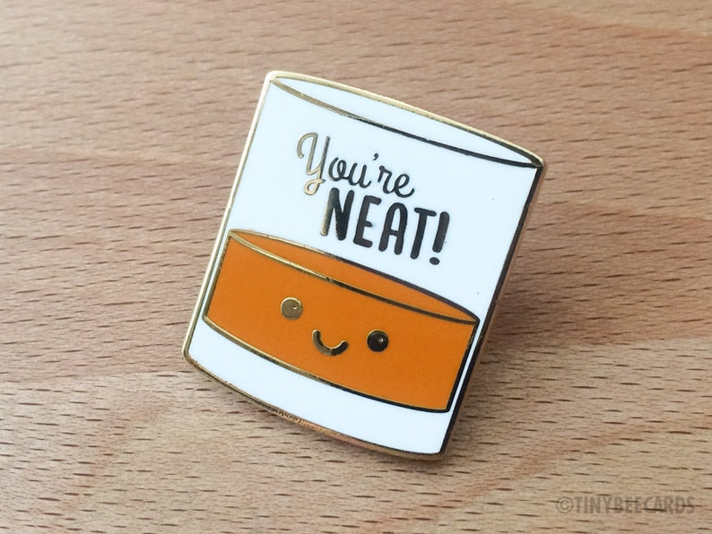 Alcohol Pun Enamel Pin You're Neat Whiskey & Alcohol Lover Gold Brooch image 6