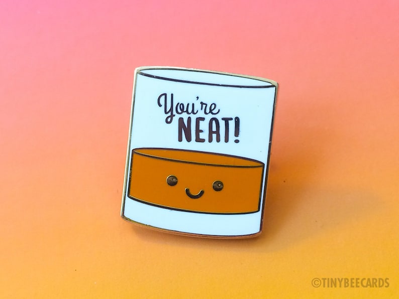 Alcohol Pun Enamel Pin You're Neat Whiskey & Alcohol Lover Gold Brooch image 1