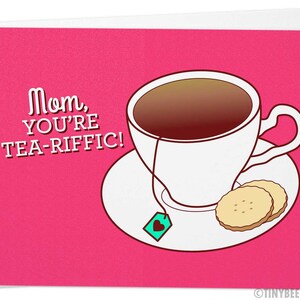 Funny Mother's Day Card "Mom, You're Tea-Riffic!" - mom day, card for mom, pun card, tea lover, happy mothers day, love mom card, best mom