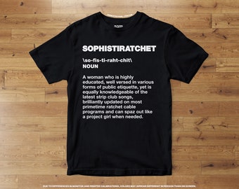 Sophistiratchet T-shirt • Women's Tees, Cute Shirts, Funny Graphic Tee, Novelty Gift for Black Women