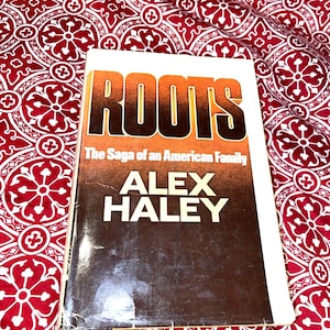 Roots, Book, The Saga of an American Family by Alex Haley