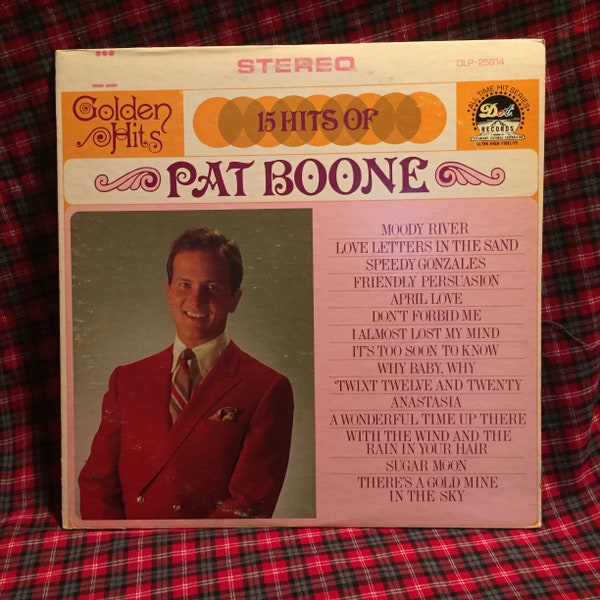 15  Hits of Pat Boone / DLP-25814 / Dot  Records /bobby sock type pop....   speedy gonzales, and lots of Ballads