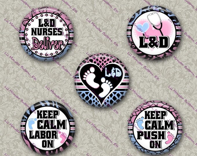 Set of 5 Buttons - L&D Nurse 2 - Please Read Description