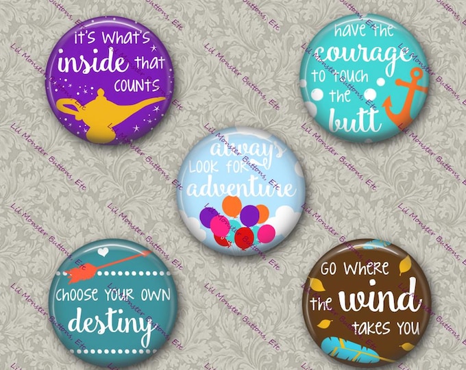 Set of 5 Buttons - Disney Quotes - Please Read Description