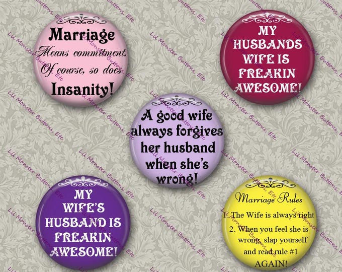 Set of 5 Buttons - Marriage Sayings2- PLEASE READ DESCRIPTION