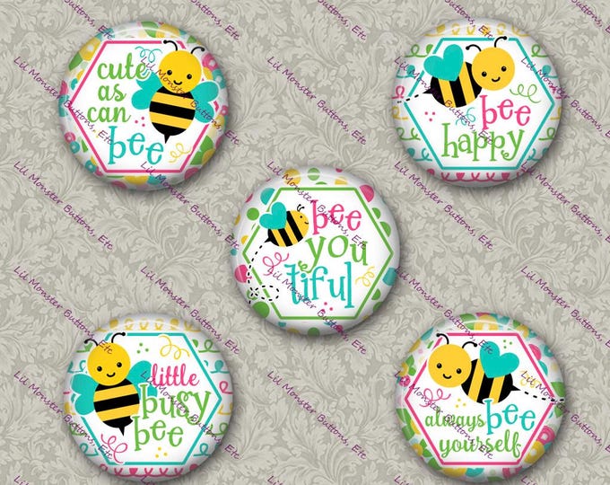 Set of 5 Buttons - BeeYoutiful- Please Read Description