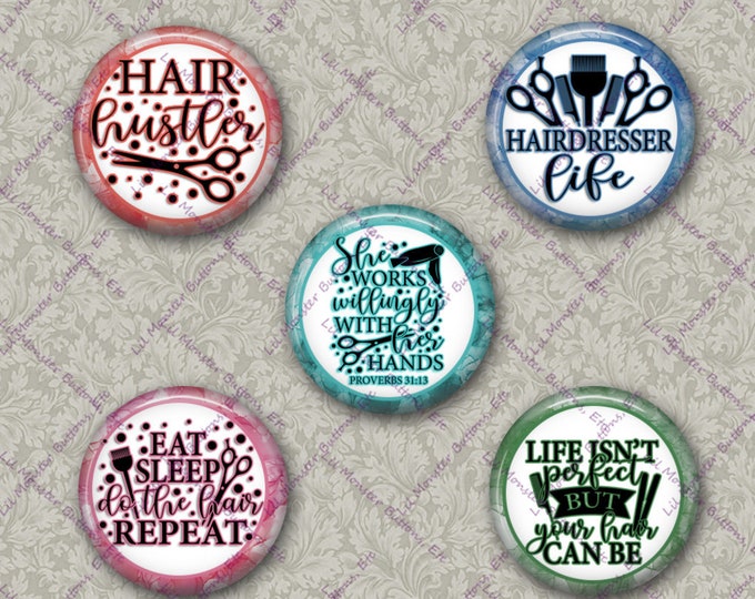 Set of 5 Buttons - Hairdresser 2 Inspired- PLEASE READ DESCRIPTION