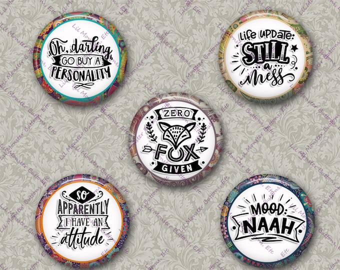 Set of 5 Buttons - Sassy 1 Inspired- PLEASE READ DESCRIPTION