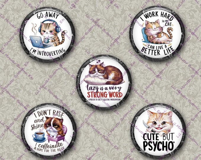 Set of 5 Buttons - Sassy Cats 2 - PLEASE READ DESCRIPTION