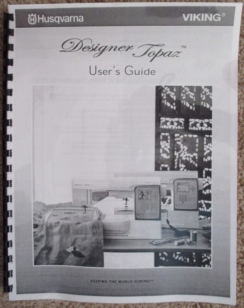 Husqvarna Viking Designer Topaz 20 30 Sewing Embroidery Machine Owners Users Guide Operating Instruction Manual Book How to Sew Use Thread