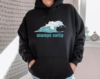 Salty Beach Hoodie Sweatshirt - Always Salty Ocean Waves Graphic Hoodie - Summer Ocean Aesthetic Gildan Hooded Sweatshirt