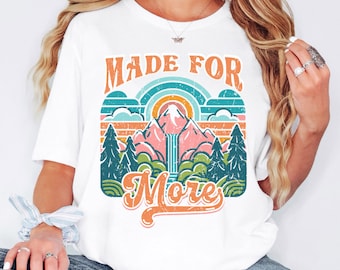 Made For More Faith Based Shirt Bible Verse Shirt Christian Streetwear Religion Shirt Self Care Shirt Self Love Club Believe In Yourself