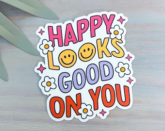 Happy Looks Good on You Decal | Waterproof Vinyl Sticker || die-cut happy sticker smiley face sticker motivational aesthetic sticker