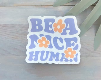 Be Nice Groovy Flower Decal | Waterproof Vinyl Sticker || die-cut stickers quote sticker happy vibes sticker motivation aesthetic sticker