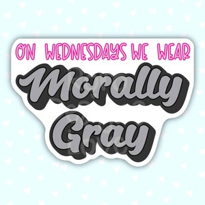 on wednesdays we wear morally gray enemies to lovers sticker for laptop, fanfic tropes book stickers smut stickers for water bottle, white