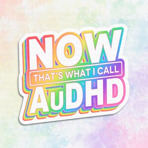 Now that's what I call adhd sticker for laptop, audhd autism acceptance stickers, geriatric millennial sticker, 90s Y2K journal stickers for