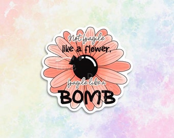 not fragile like a flower fragile like a bomb RBG sticker for water bottle, feminist gift for women, positive affirmations for teens, girl