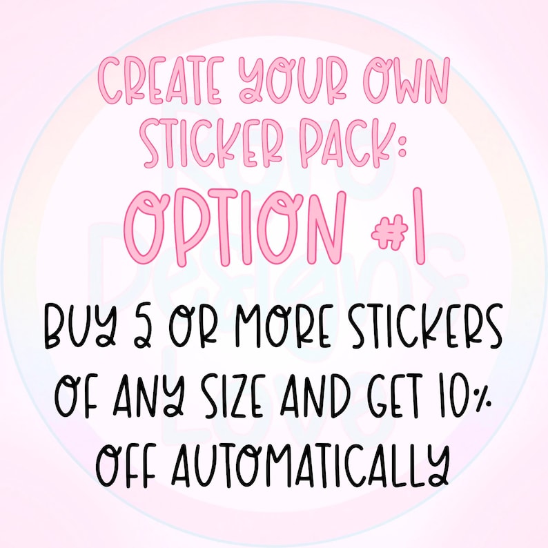 Pode incluir: Texto rosa sobre um fundo rosa claro com um c&iacute;rculo arco-&iacute;ris atr&aacute;s. O texto diz "CREATE YOUR OWN STICKER PACK: OPTION #1 BUY 5 OR MORE STICKERS OF ANY SIZE AND GET 10% OFF AUTOMATICALLY"