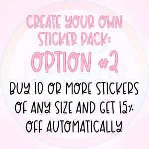 Pode incluir: Texto rosa em um fundo rosa claro com um c&iacute;rculo gradiente arco-&iacute;ris atr&aacute;s. O texto diz "CREATE YOUR OWN STICKER PACK: OPTION #2 BUY 10 OR MORE STICKERS OF ANY SIZE AND GET 15% OFF AUTOMATICALLY"