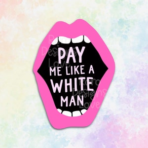 Pay me like a white man sticker for kindle, barbiecore feminist sticker for women, female empowerment gifts, badass sticker for laptop, stro