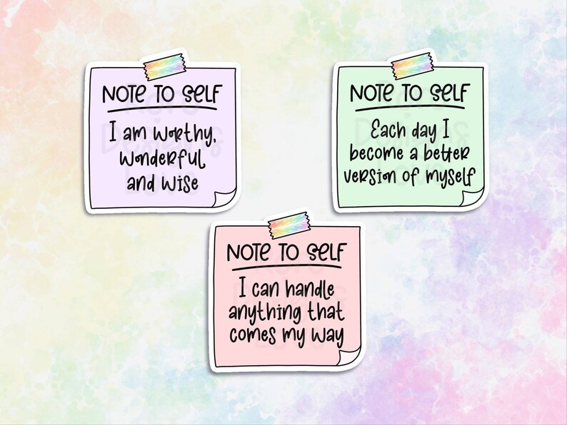 May include: Three pastel colored sticky notes with the text "Note to Self" and inspirational messages. The notes are purple, green, and pink.