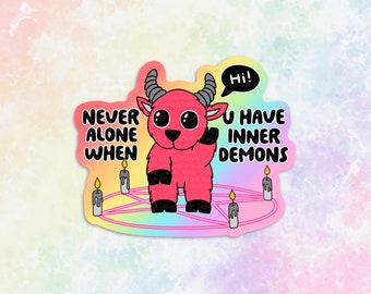 you're never alone if you have demons cute Baphomet occult stickers for Kindle, funny gifts for adults, sarcastic stickers for water bottle