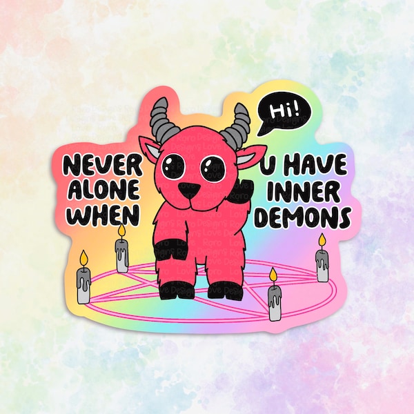 you're never alone if you have demons cute Baphomet occult stickers for Kindle, funny gifts for adults, sarcastic stickers for water bottle