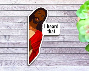 I heard that Black Jesus sticker for laptop, funny Christian stickers for water bottles, Bible journaling supplies Christian gifts for women