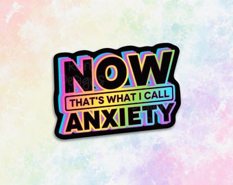 Now that's what I call anxiety sticker for laptop, geriatric millennial sticker, 90s Y2K journal stickers for planners, mental health matter