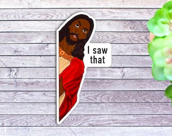Black Jesus sticker I saw that Jesus sticker, Christian humor Bible study gifts for women, laptop stickers funny Christian gifts for best