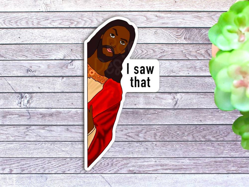 Pode incluir: Um adesivo com uma representa&ccedil;&atilde;o de desenho animado de Jesus espiando por tr&aacute;s de uma esquina com o texto "I saw that" abaixo.