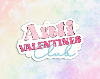 Anti valentines club sticker for laptop, galentines sticker for best friend, anti valentines day gift for coworkers